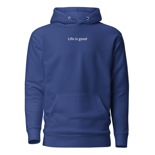 Life Is Good Hoodie